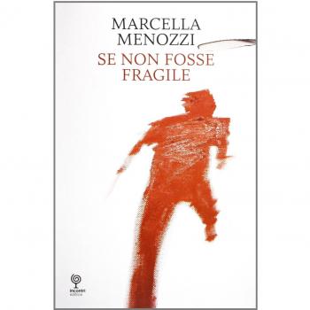 Se non fosse fragile