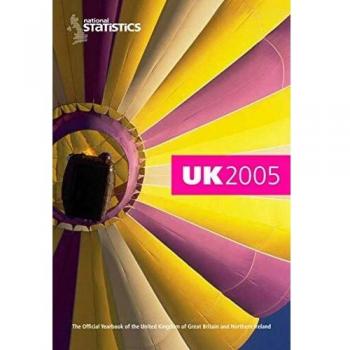 UK 2005: The Official Yearbook of the United Kingdom of Great Britain and Northern Ireland