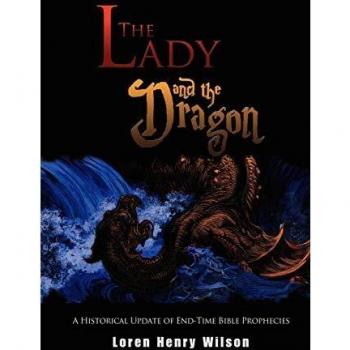 The Lady and the Dragon: A Historical Update of End-Time Prophecies