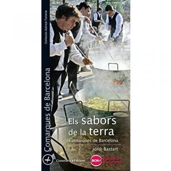 Els sabors de la terra: Comarques de barcelona (Tapa blanda).