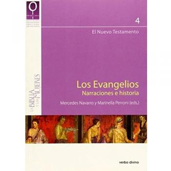 Los evangelios. Narraciones e historia (La Biblia y las mujeres)