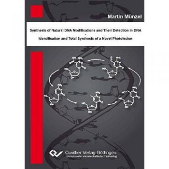 Synthese natürlicher DNA Modifikationen und deren Detektion in DNA