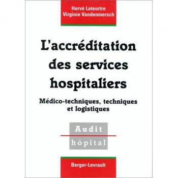 accreditation des services hospitaliers: Services médico-techniques, techniques et logistiques
