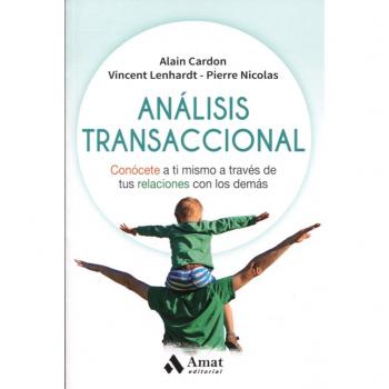 Análisis transaccional: Conócete a ti mismo a través de tus relaciones con los demás.