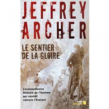 Jeffrey Archer Le Sentier De La Gloire : Inspiré D'Une Histoire Vraie