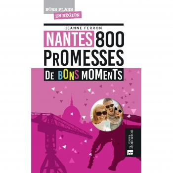 Nantes : 800 Promesses De Bons Moments