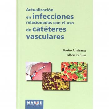 Actualización en infecciones relacionadas con el uso de catéteres vasculares