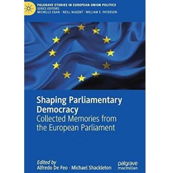 Shaping Parliamentary Democracy: Collected Memories from the European Parliament