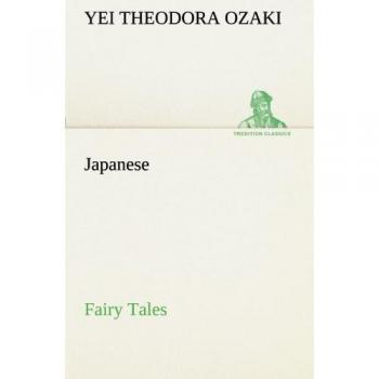 Japanese Fairy Tales (TREDITION CLASSICS)