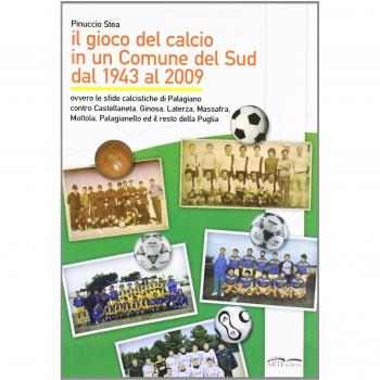 Il gioco del calcio in un comune del sud dal 1943 al 2009