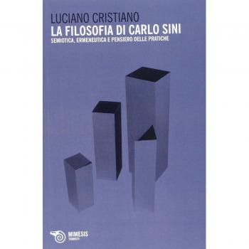 La filosofia di Carlo Sini. Semiotica, ermeneutica e pensiero delle pratiche