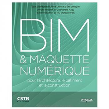Bim Et Maquette Numérique Pour L'architecture, Le Bâtiment Et La Construction