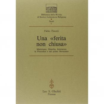 Una ferita non chiusa. Misticismo, filosofia, letteratura in Prezzolini e nel primo Novecento