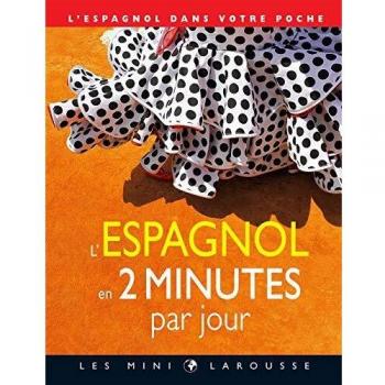 L'espagnol en 2 minutes par jour L'espagnol dans votre poche Poche