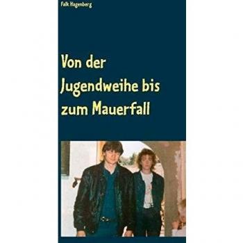 Von der Jugendweihe bis zum Mauerfall