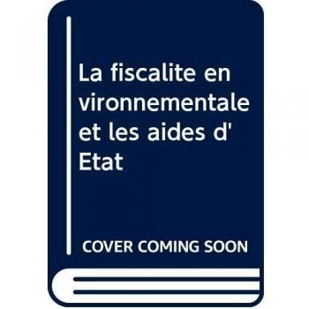 La fiscalité environnementale et les aides d'Etat
