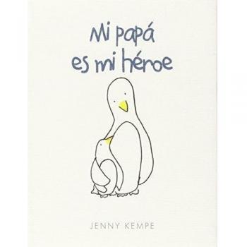 Mi papá es mi héroe (Tapa blanda).