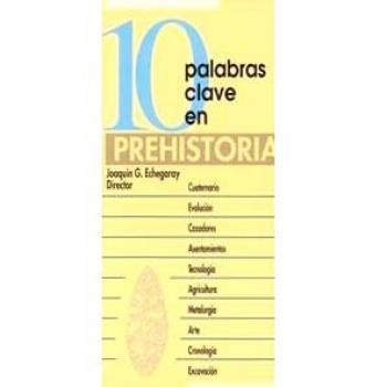 10 palabras clave en prehistoria (Tapa blanda con solapas).