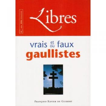 Libres: vrais et faux gaullistes (Revue