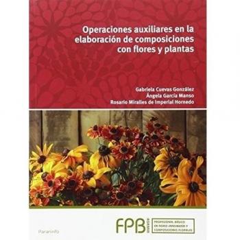 Operaciones auxiliares elaboración composiciones flores y plantas