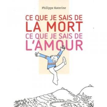 Livre Ce Que Je Sais De La Mort, Ce Que Je Sais De L'amour