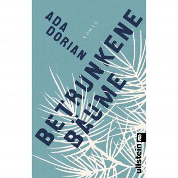 Ada Dorian Betrunkene Bäume: Roman