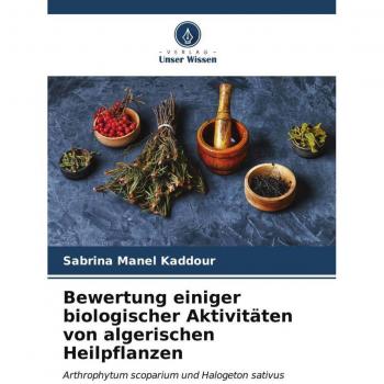 Bewertung einiger biologischer Aktivitäten von algerischen Heilpflanzen
