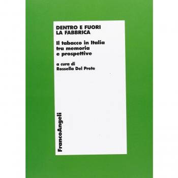 Dentro e fuori la fabbrica. Il tabacco in Italia tra memoria e prospettive