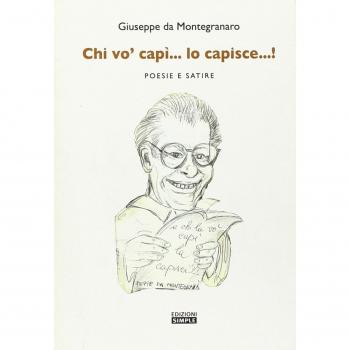 Chi vo'capì... lo capisce...! Poesie e satire