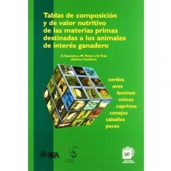 Tablas de composición y de valor nutritivo de las materias primas destinadas a los animales de interés ganadero (Tapa blanda).