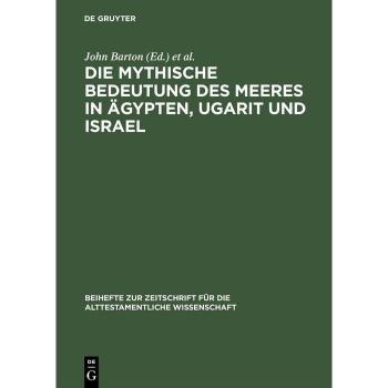 Vitalsource Technologies, Inc. Die mythische Bedeutung des Meeres in ?gypten, Ugarit und Israel