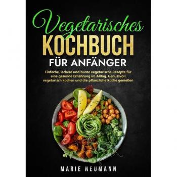 Vegetarisches Kochbuch für Anfänger