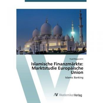 Islamische Finanzmärkte: Marktstudie Europäische Union: Islamic Banking