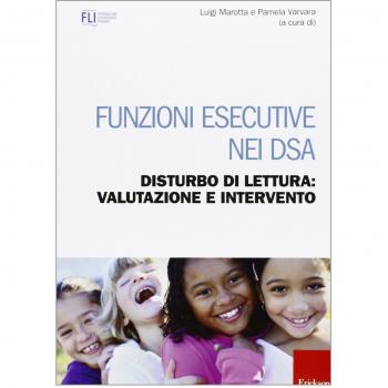 Funzioni esecutive nei DSA. Disturbo di lettura: valutazione e intervento