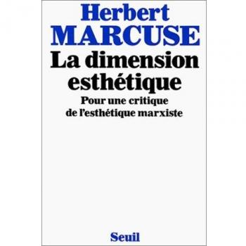 La Dimension esthétique. Pour une critique de l'esthétique marxiste