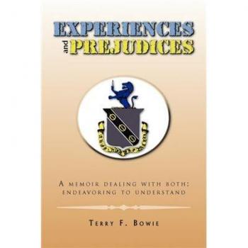 Experiences and Prejudices: A memoir dealing with both; endeavoring to understand