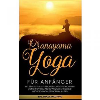 Pipetz, Sophie: Pranayama Yoga für Anfänger