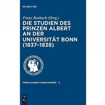 Die Studien des Prinzen Albert an der Universität Bonn (1837-1838)
