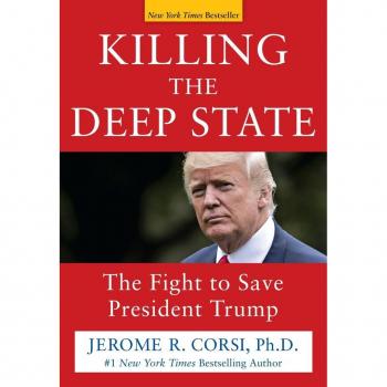 Killing the Deep State: The Fight to Save President Trump