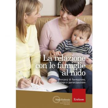 La relazione con le famiglie al nido. Percorsi di formazione, dialogo e partecipazione