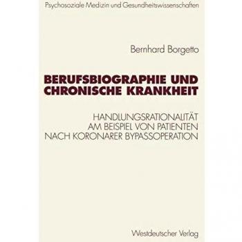 Berufsbiographie Und Chronische Krankheit,  Psychosoziale Medizin Und Gesundheitswissenschaften