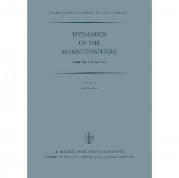 Dynamics of the Magnetosphere: Proceedings of the A.G.U. Chapman Conference ‘Magnetospheric Substorms and Related Plasma Processes’ held at Los Alamos ... and Space Science Library, 78, Band 78)