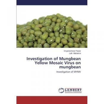 Pawar, Dnyaneshwar: Investigation of Mungbean Yellow Mosaic Virus on mungbean