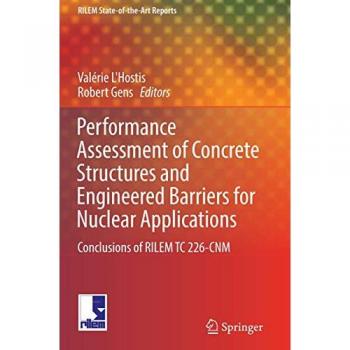 Performance Assessment of Concrete Structures and Engineered Barriers for Nuclear Applications