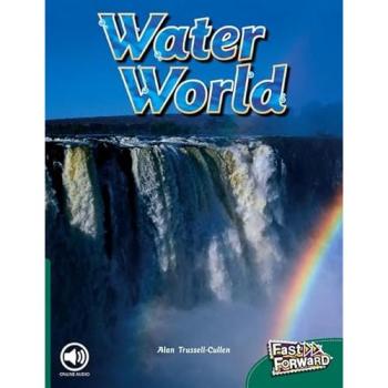 Fast Forward Green: Water World (Non-fiction) Level 12