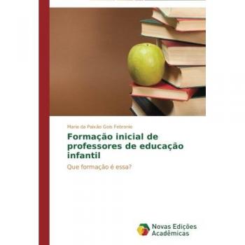 Febronio, Maria da Paixão Gois: Formação inicial de professores de educação infantil