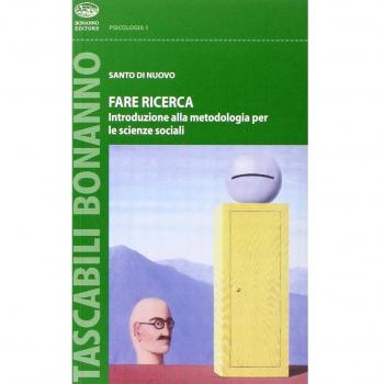 Fare ricerca. Introduzione alla metodologia per le scienze sociali
