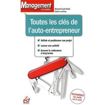 Toutes Les Clés De L'auto-Entrepreneur