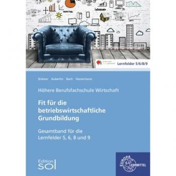 Birthe Hestermann Fit Für Die Betriebswirtschaftliche Grundbildung: Höhere Berufsfachschule Wirtschaft Lernfelder 5, 6, 8 Und 9