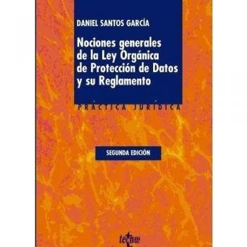 Nociones generales de la Ley Orgánica de Protección de Datos y su Reglamento